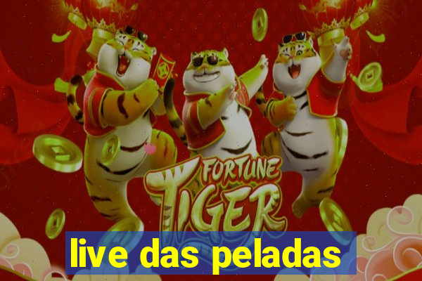 live das peladas